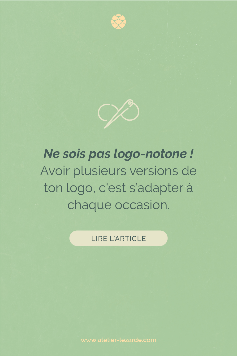 Ne sois pas logo-notone ! Avoir plusieurs versions de ton logo, c'est s'adapter à chaque occasion.