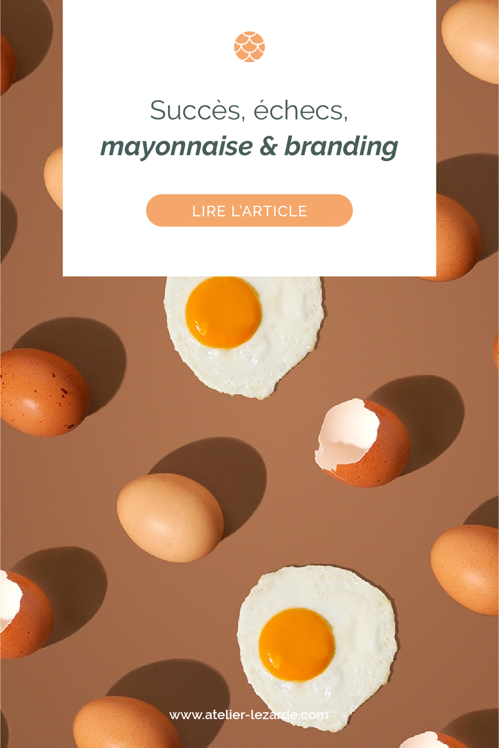 Succès, échecs, mayonnaise & branding