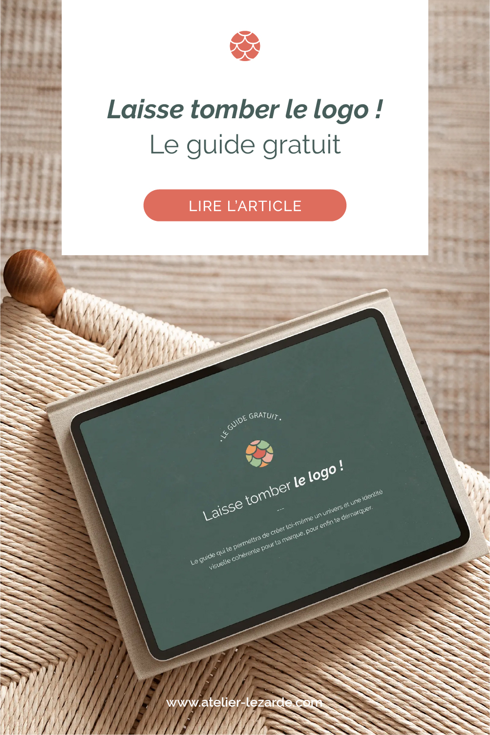 Laisse tomber le logo !
Le guide gratuit