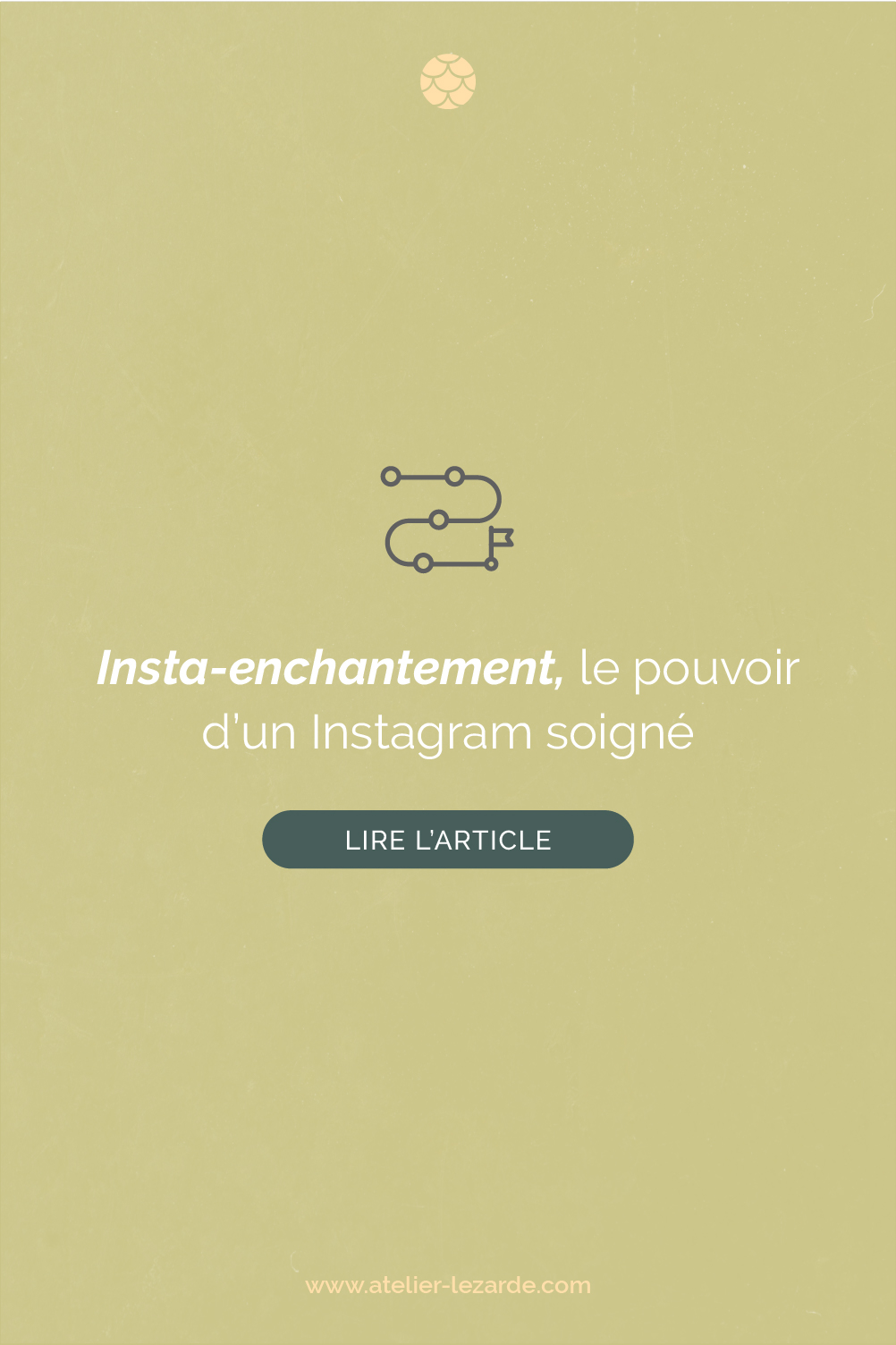 Insta-enchantement, le pouvoir d'un Instagram soigné